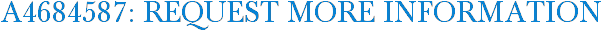 A4684587: Request More Information