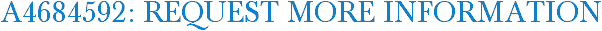 A4684592: Request More Information