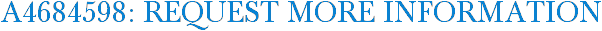 A4684598: Request More Information
