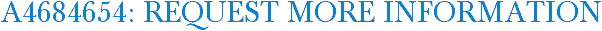 A4684654: Request More Information