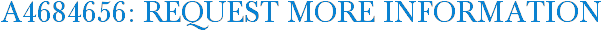 A4684656: Request More Information