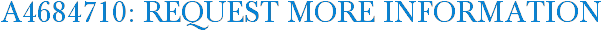 A4684710: Request More Information