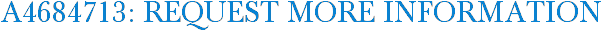A4684713: Request More Information