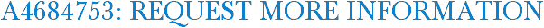 A4684753: Request More Information