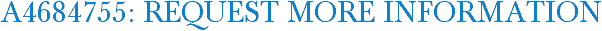 A4684755: Request More Information
