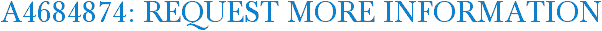 A4684874: Request More Information