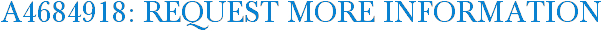 A4684918: Request More Information