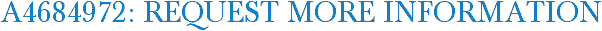 A4684972: Request More Information
