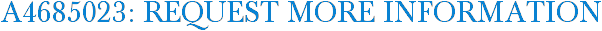 A4685023: Request More Information