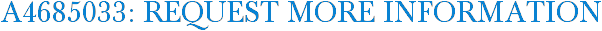 A4685033: Request More Information