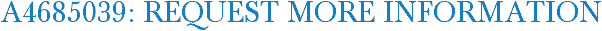 A4685039: Request More Information