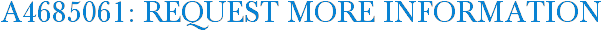 A4685061: Request More Information