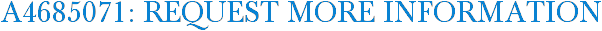 A4685071: Request More Information