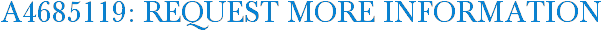 A4685119: Request More Information