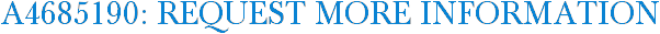 A4685190: Request More Information