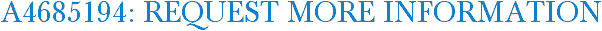 A4685194: Request More Information