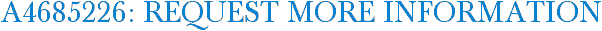 A4685226: Request More Information