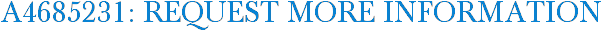 A4685231: Request More Information