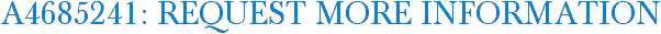 A4685241: Request More Information