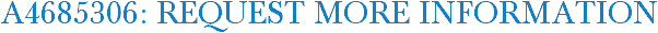 A4685306: Request More Information