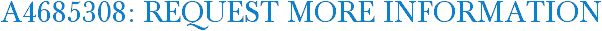 A4685308: Request More Information