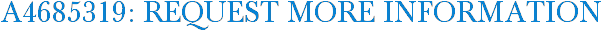 A4685319: Request More Information