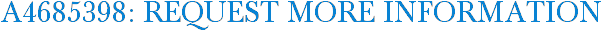 A4685398: Request More Information