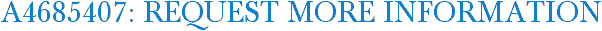A4685407: Request More Information