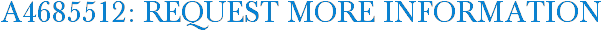 A4685512: Request More Information