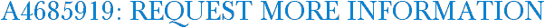 A4685919: Request More Information