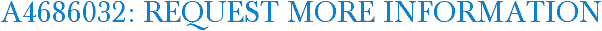 A4686032: Request More Information