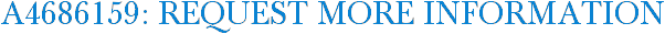 A4686159: Request More Information