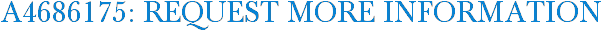 A4686175: Request More Information
