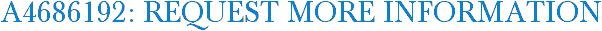 A4686192: Request More Information
