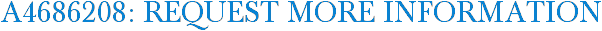 A4686208: Request More Information