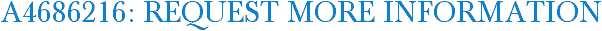 A4686216: Request More Information