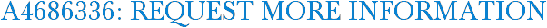 A4686336: Request More Information