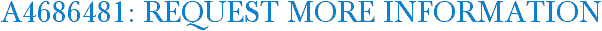 A4686481: Request More Information