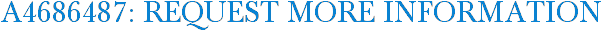 A4686487: Request More Information