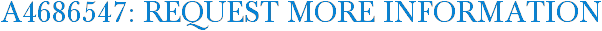 A4686547: Request More Information