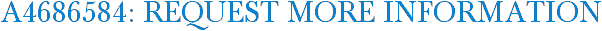 A4686584: Request More Information