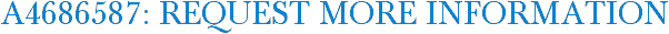 A4686587: Request More Information