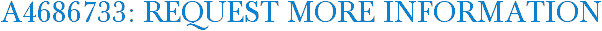 A4686733: Request More Information