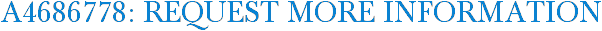 A4686778: Request More Information