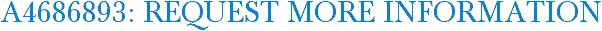 A4686893: Request More Information