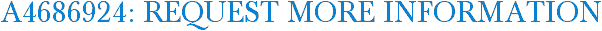 A4686924: Request More Information
