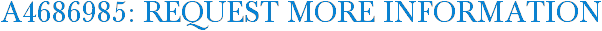 A4686985: Request More Information