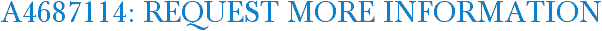 A4687114: Request More Information