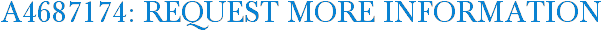 A4687174: Request More Information