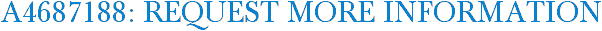 A4687188: Request More Information